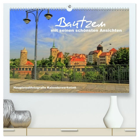 Bautzen mit seinen schönsten Ansichten (hochwertiger Premium Wandkalender 2026 DIN A2 quer), Kunstdruck in Hochglanz