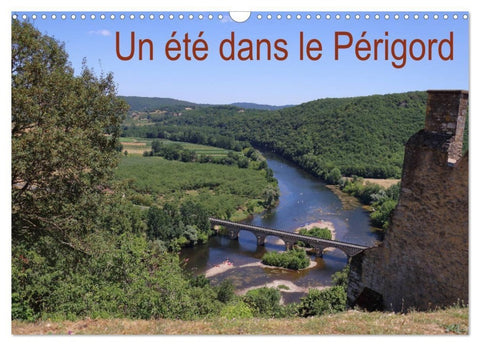 Un été dans le Périgord (Calendrier mural 2027 DIN A3 vertical), CALVENDO calendrier mensuel