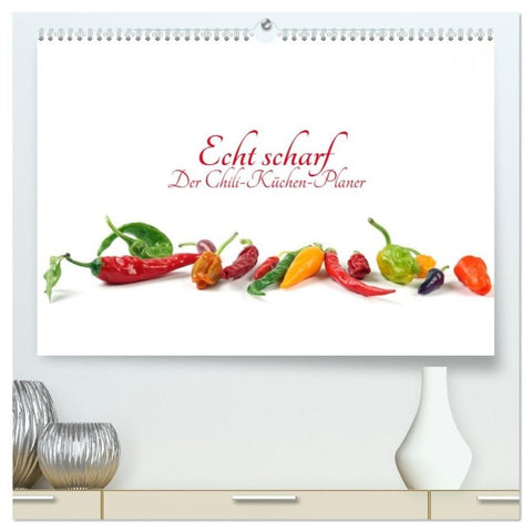 Echt scharf - Der Chili-Küchen-Planer (hochwertiger Premium Wandkalender 2027 DIN A2 quer), Kunstdruck in Hochglanz