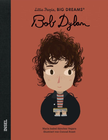 Bob Dylan – Little People, BIG DREAMS (Deutsche Ausgabe)