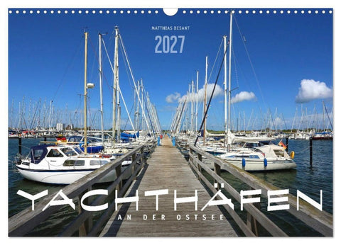 YACHTHÄFEN AN DER OSTSEE (Wandkalender 2027 DIN A3 quer), CALVENDO Monatskalender