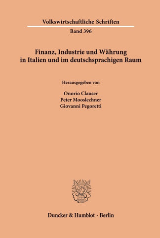 Finanz, Industrie und Währung in Italien und im deutschsprachigen Raum.