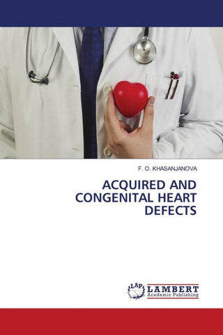 ACQUIRED AND CONGENITAL HEART DEFECTS