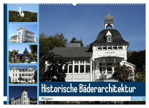 Historische Bäderarchitektur Rügen (Wandkalender 2026 DIN A2 quer), CALVENDO Monatskalender