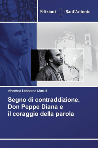 Segno di contraddizione. Don Peppe Diana e il coraggio della parola