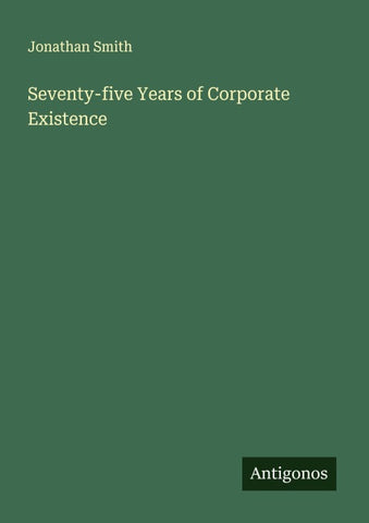 Seventy-five Years of Corporate Existence