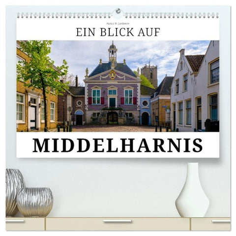 Ein Blick auf Middelharnis (hochwertiger Premium Wandkalender 2027 DIN A2 quer), Kunstdruck in Hochglanz