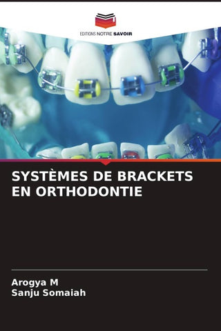 SYSTÈMES DE BRACKETS EN ORTHODONTIE