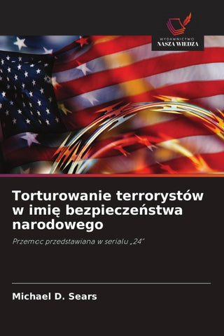 Torturowanie terrorystów w imi¿ bezpiecze¿stwa narodowego