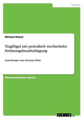 Tragflügel mit periodisch wechselnder Strömungsbeaufschlagung