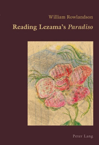 Reading Lezama’s «Paradiso»