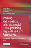 Teaching Mathematics as to be Meaningful – Foregrounding Play and Children’s Perspectives