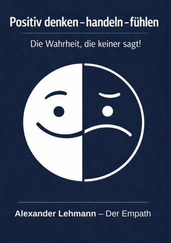Positiv denken - handeln - fühlen