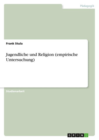 Jugendliche und Religion (empirische Untersuchung)
