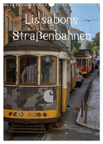 Lissabons Straßenbahnen (Wandkalender 2027 DIN A3 hoch), CALVENDO Monatskalender