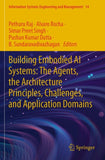 Building Embodied AI Systems: The Agents, the Architecture Principles, Challenges, and Application Domains