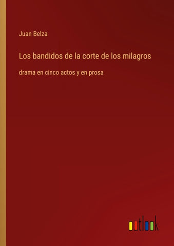 Los bandidos de la corte de los milagros