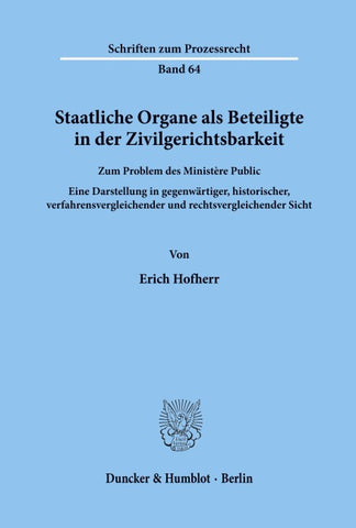 Staatliche Organe als Beteiligte in der Zivilgerichtsbarkeit.
