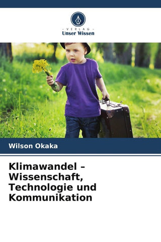 Klimawandel - Wissenschaft, Technologie und Kommunikation