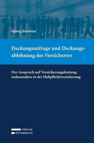 Deckungsanfrage und Deckungsablehnung des Versicherers