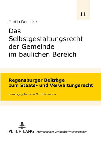Das Selbstgestaltungsrecht der Gemeinde im baulichen Bereich