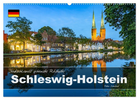 Deutschlands schönste Altstädte - Schleswig-Holstein (Wandkalender 2027 DIN A2 quer), CALVENDO Monatskalender