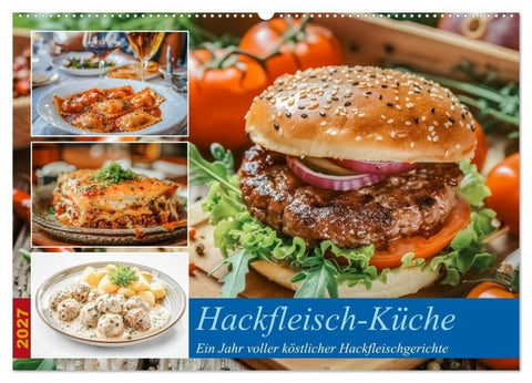 Hackfleisch-Küche (Wandkalender 2027 DIN A2 quer), CALVENDO Monatskalender