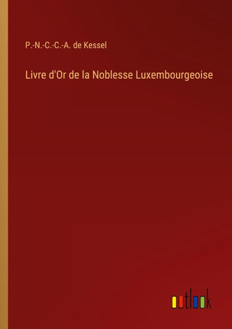 Livre d'Or de la Noblesse Luxembourgeoise