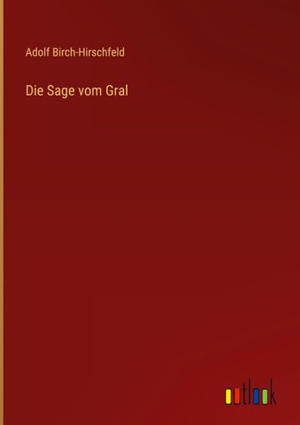 Die Sage vom Gral