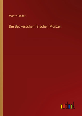 Die Beckerschen falschen Münzen