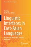 Linguistic Interfaces in East-Asian Languages
