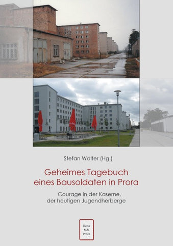 Geheimes Tagebuch eines Bausoldaten in Prora
