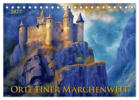 Orte einer Märchenwelt (Tischkalender 2027 DIN A5 quer), CALVENDO Monatskalender