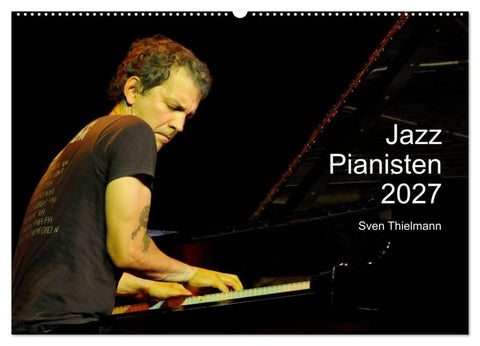 Jazz Pianisten 2027 (Wandkalender 2027 DIN A2 quer), CALVENDO Monatskalender