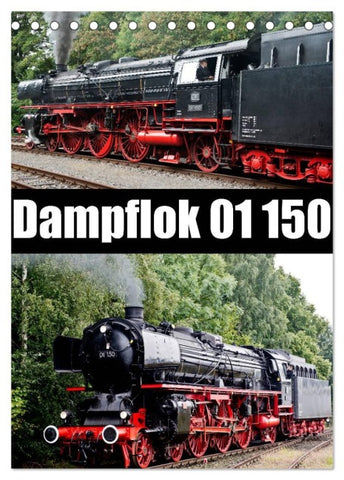 Dampflok 01 150 (Tischkalender 2026 DIN A5 hoch), CALVENDO Monatskalender