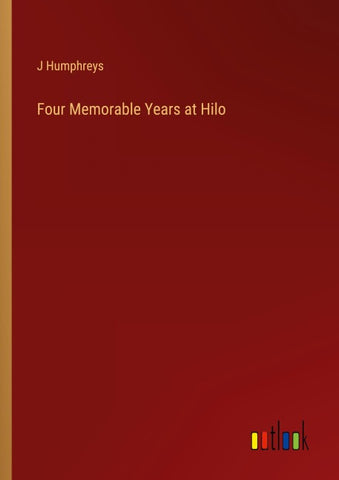 Four Memorable Years at Hilo