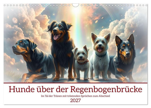 Hunde über der Regenbogenbrücke (Wandkalender 2027 DIN A3 quer), CALVENDO Monatskalender