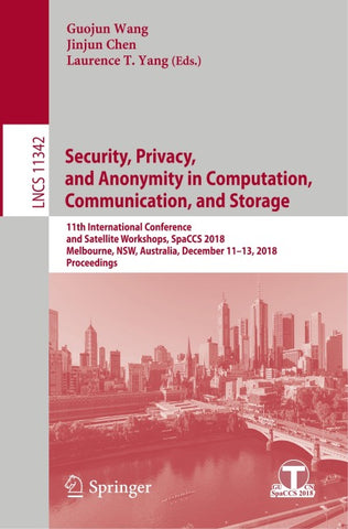 Security, Privacy, and Anonymity in Computation, Communication, and Storage