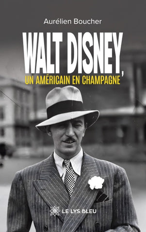 Walt Disney, un Américain en Champagne