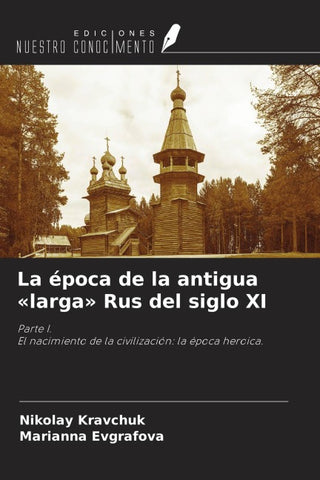 La época de la antigua 'larga' Rus del siglo XI