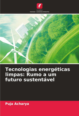 Tecnologias energéticas limpas: Rumo a um futuro sustentável