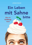 Ein Leben mit Sahne bitte