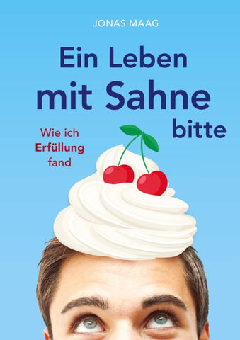 Ein Leben mit Sahne bitte