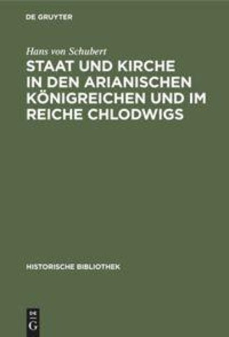 Staat und Kirche in den arianischen Königreichen und im Reiche Chlodwigs