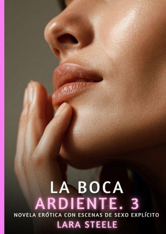 La Boca Ardiente. 3