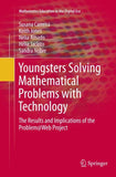 Youngsters Solving Mathematical Problems with Technology