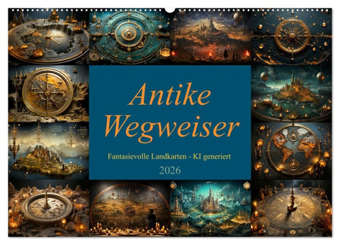 Antike Wegweiser (Wandkalender 2026 DIN A2 quer), CALVENDO Monatskalender