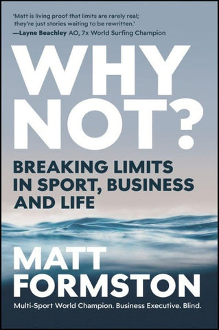 Why Not?: Breaking Limits in Sport, Business and Life