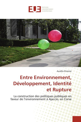 Entre Environnement, Développement, Identité et Rupture