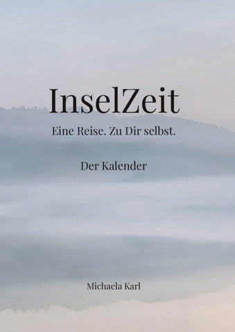 Inselzeit. Eine Reise. Zu Dir selbst.